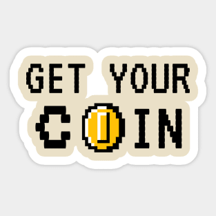 Get Your Coin Sticker